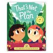 That's Not The Plan Book